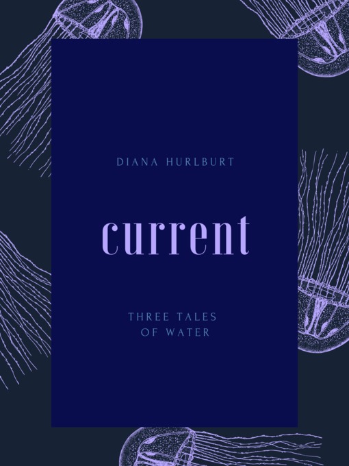 Title details for Current by Diana Hurlburt - Wait list